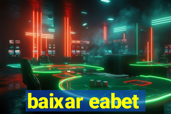 baixar eabet